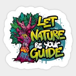 Let Nature Be Your Guide, Nature Graffiti Design Sticker